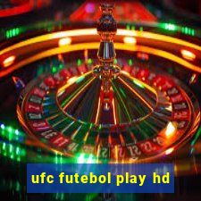 ufc futebol play hd